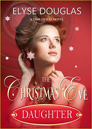 The Christmas Eve Daughter (Christmas Eve, #2)