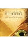 Prophet Muhammad: The Teacher
