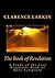 The Book of Revelation: A Study of the Last Prophetic Book of Holy Scripture