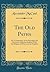 The Old Paths: Or a Comparison of the Principles and Doctrines of Modern Judaism With the Religion of Moses and the Prophets (Classic Reprint)
