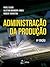 Administração da Produção by Nigel Slack