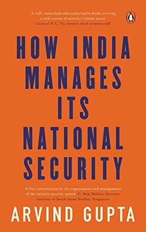 How India Manages Its National Security (Kindle Edition)