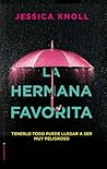 La hermana favorita by Jessica Knoll