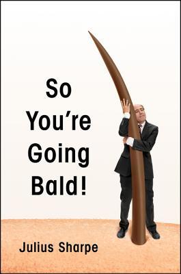 pdf download So You're Going Bald!