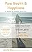 Pure Health & Happiness by Jennifer May