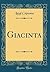 Giacinta (Classic Reprint) (Italian Edition)