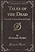 Tales of the Dead (Classic Reprint): Principally Translated From the French