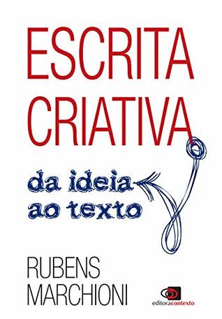 Escrita criativa: da ideia ao texto (Portuguese Edition)