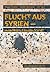 Flucht aus Syrien - neue Heimat Deutschland? by Klaus Farin