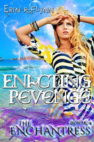 Enacting Revenge (The Enchantress #4)