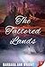 The Tattered Lands by Barbara Ann Wright The Tattered Lands by Barbara Ann Wright
