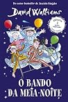 O Bando da Meia-N...