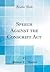 Speech Against the Conscript Act (Classic Reprint)