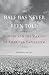 Half That Has Never Been Told by Edward E. Baptist