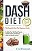 Dash Diet Beginners Guide: ...