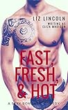 Fast, Fresh, and Hot by Liz  Lincoln