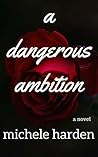 A Dangerous Ambition