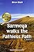 Sarmeya Walks the Pathless Path