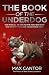 The Book of the Underdog: The Manual to Rise To The Top, Win Over The Competition and Crush Your Boss