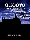 Ghosts and Other Aberrations by David Hayes