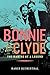 Bonnie and Clyde by Karen Blumenthal