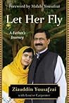 Let Her Fly by Ziauddin Yousafzai