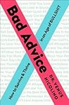 Bad Advice: How t...