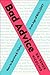 Bad Advice: How to Survive and Thrive in an Age of Bullshit