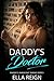 Daddy's Doctor by Ella Reign