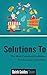 SOLUTIONS TO THE MOST COMMON PROBLEMS FOR AMAZON CUSTOMERS: Managing Your Account, Problem With An Order, Payment Issues, Where's My Stuff?