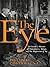 The Eye: An Insider's Memoi...