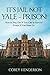 It's Jail Not Yale: Prison!...