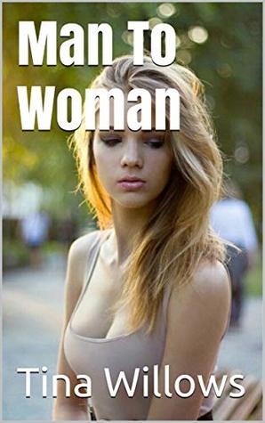 Man To Woman (Kindle Edition)