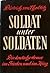Soldat unter Soldaten: Die ...