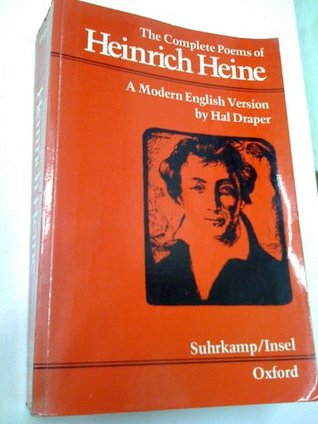 The Complete Poems of Heinrich Heine: A Modern English Version