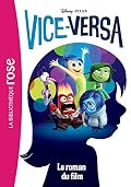 Vice-Versa - Le roman du film (Bibliothèque Disney (0))