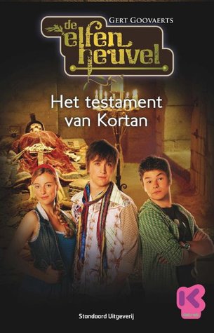 Het testament van Kortan (De Elfenheuvel, #3)