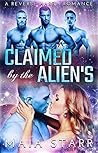 Claimed by the Aliens by Maia Starr
