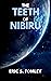 The Teeth of Nibiru
