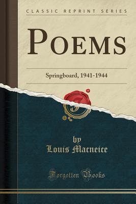 Poems (Classic Reprint): Springboard, 1941-1944
