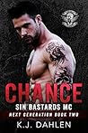 Chance (Sin's Bastards MC: Next Generation, #2) Chance (Sin's Bastards MC: Next Generation, #2)