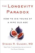 The Longevity Paradox: How to Die Young at a Ripe Old Age 