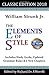 The Elements of Style: Classic Edition (2018): With Editor's Notes, New Chapters & Study Guide