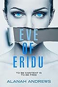 Eve of Eridu (Eridu Series Book #1): A YA dystopian novel reminiscent of Orwell, Huxley and Collins
