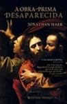 A Obra-Prima Desaparecida