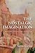 The Nostalgic Imagination: ...