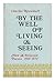 By the Well of Living and Seeing by Charles Reznikoff
