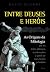 Entre Deuses e Herois: As O...