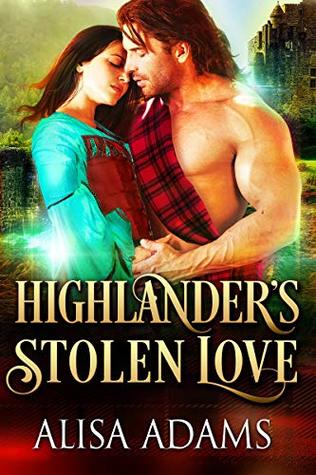 Highlander's Stolen Love (Kindle Edition)