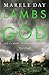 Lambs of God by Marele Day